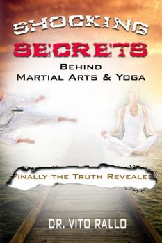 Paperback Shocking Secrets Behind Martial Arts & Yoga Book