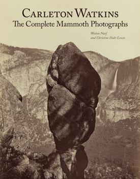 Hardcover Carleton Watkins: The Complete Mammoth Photographs Book