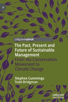 Hardcover The Past, Present and Future of Sustainable Management: From the Conservation Movement to Climate Change Book