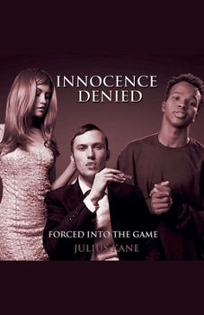 Paperback Innocence Denied: Forced Into The Game Book