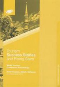 Tourism Success Stories and Rising Stars: World Tourism Conference Proceedings