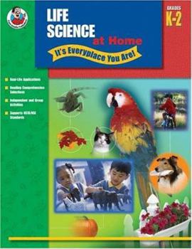 Paperback Life Science at Home - It's Everyplace You Are!, Grades K-2 Book