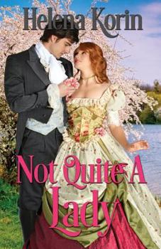 Paperback Not Quite a Lady: ( English Gardens Series Book 2 ) Book