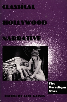 Hardcover Classical Hollywood Narrative: The Paradigm Wars Book