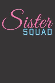 Paperback Notebook 6x9 120 Pages: College Ruled Sister Squad Sisters Book