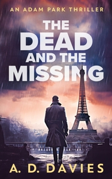 Paperback The Dead and The Missing: An Adam Park Thriller Book