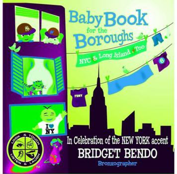 Board book "Baby Book for the Boroughs (NYC & Long Island, Too)" (Baby Book for the Boroughs, Local Lessons, Volume 1) Book