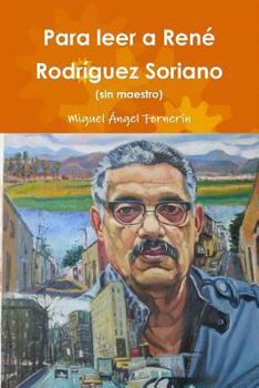 Paperback Para leer a René Rodríguez Soriano (sin maestro) (Spanish Edition) [Spanish] Book