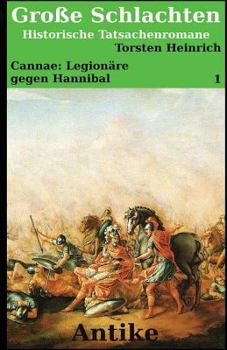 Paperback Cannae: Legionäre gegen Hannibal: Ein historischer Tatsachenroman [German] Book