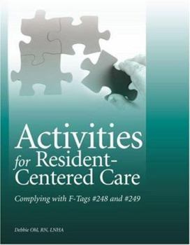 Paperback Activities for Resident-Centered Care: Complying with F-Tags #248 and #249 [With CDROM] Book