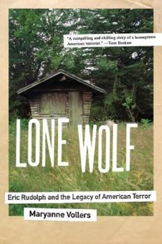 Paperback Lone Wolf: Eric Rudolph and the Legacy of American Terror Book