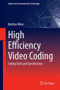 Hardcover High Efficiency Video Coding: Coding Tools and Specification Book