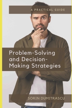 Paperback Problem-Solving and Decision-Making Strategies: A Practical Guide Book