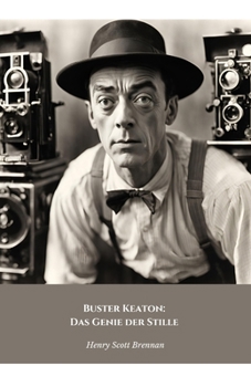 Paperback Buster Keaton: Das Genie der Stille: Die offizielle Hommage an den kultigen Meister des Stummfilms und der Gags [German] Book