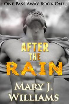 After the Rain - Book #1 of the One Pass Away