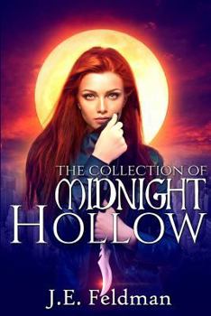 Paperback The Collection of Midnight Hollow: The Witch Hunter Chronicles Collection 1-5 Book