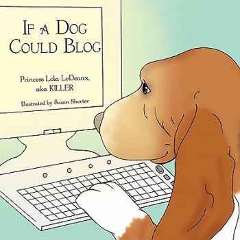 Paperback If a Dog Could Blog Book
