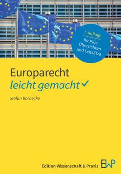 Europarecht - Leicht Gemacht (Gelbe Serie - Leicht Gemacht) (German Edition)
