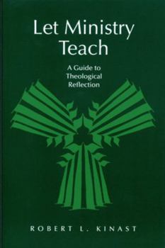 Paperback Let Ministry Teach: A Guide to Theological Reflection Book