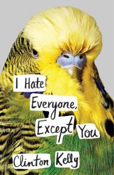 Hardcover I Hate Everyone, Except You Book