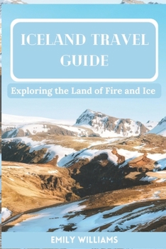 Paperback Iceland Travel Guide: Exploring the Land of Fire and Ice Book