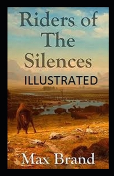 Paperback Riders of the Silences Illustrated Book