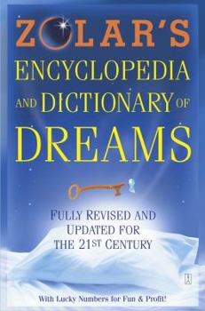 Paperback Zolar's Encyclopedia and Dictionary of Dreams: Fully Revised and Updated for the 21st Century (Revised) Book