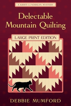 Paperback Delectable Mountain Quilting (Large Print Edition) [Large Print] Book