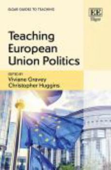 Paperback Teaching European Union Politics (Elgar Guides to Teaching) Book