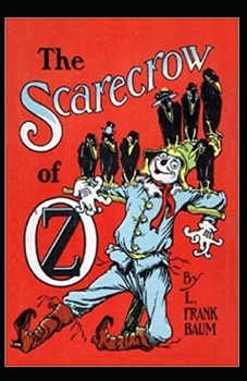 The Scarecrow of Oz Annotated