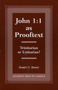 Paperback John 1:1 as Prooftext: Trinitarian or Unitarian? Book