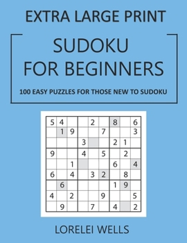 Paperback Sudoku for Beginners: 100 Easy Puzzles for those New to Sudoku [Large Print] Book