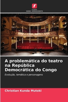 Paperback A problemática do teatro na República Democrática do Congo [Portuguese] Book
