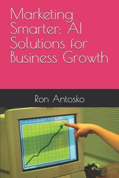 Paperback Marketing Smarter: AI Solutions for Business Growth Book