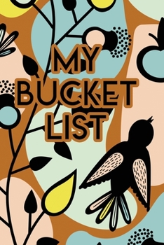 My Bucket List: A Creative Journal for Tracking Adventures