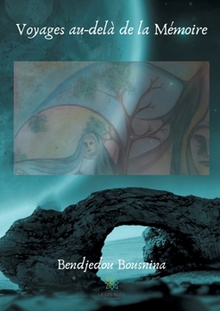 Paperback Voyages au-delà de la Mémoire [French] Book