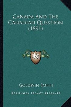 Paperback Canada And The Canadian Question (1891) Book