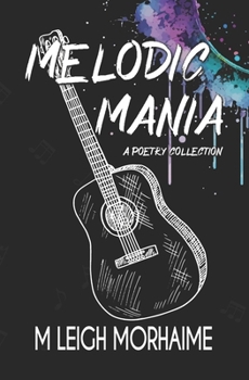 Paperback Melodic Mania: A Poetry Collection Book
