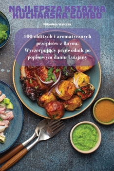 Paperback Najlepsza KsiĄŻka Kucharska Gumbo [Polish] Book