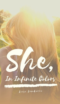 Hardcover She, In Infinite Colors Book