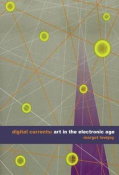 Paperback Digital Currents: Art in the Electronic Age Book