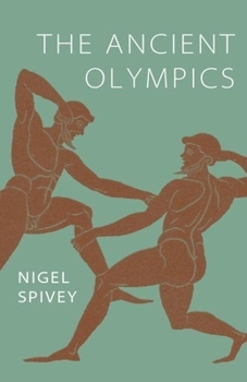 Hardcover The Ancient Olympics: A History Book
