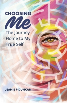 Paperback Choosing Me: The Journey Home to My True Self Book