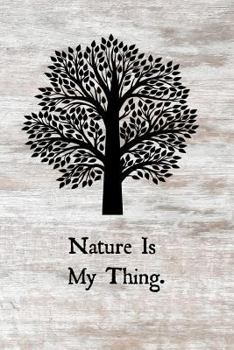 Paperback Nature Is My Thing Book