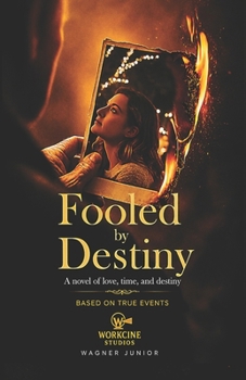 Paperback Fooled by Destiny: A novel of love, time, and destiny Book