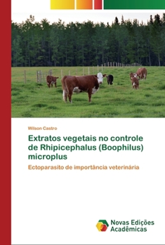 Paperback Extratos vegetais no controle de Rhipicephalus (Boophilus) microplus [Portuguese] Book