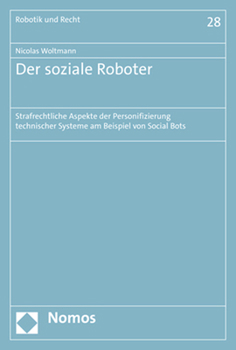 Paperback Der Soziale Roboter: Strafrechtliche Aspekte Der Personifizierung Technischer Systeme Am Beispiel Von Social Bots [German] Book