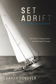 Paperback Set Adrift: A Mystery and a Memoir - My Family's Disappearance in the Bermuda Triangle Book
