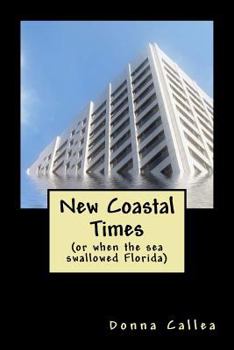 Paperback New Coastal Times (or when the sea swallowed Florida) Book