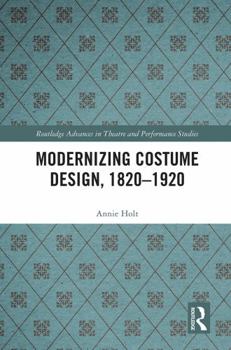 Paperback Modernizing Costume Design, 1820-1920 Book